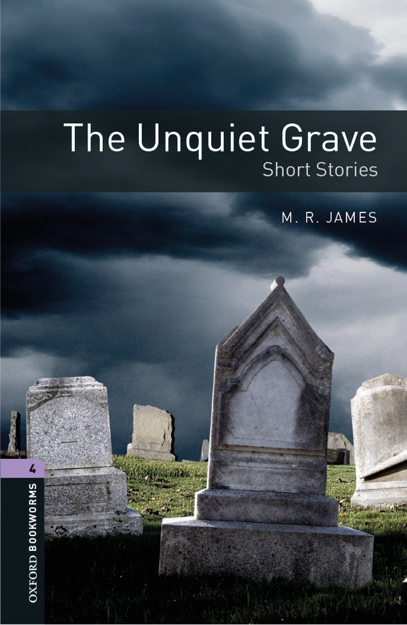 The Unquiet Grave Short Stories Oxford Graded Readers